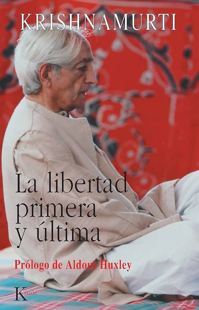 La libertad primera y última. J. Krishnamurti